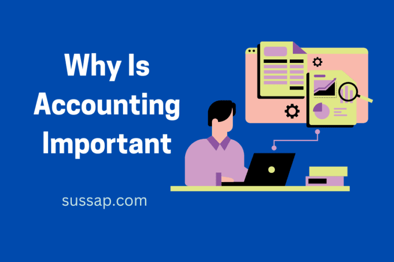 Why Is Accounting Important For Your Business? – 8 Reasons